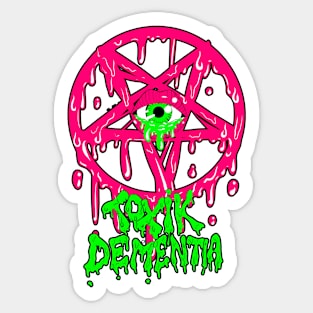 TOXIK Dementia Sticker